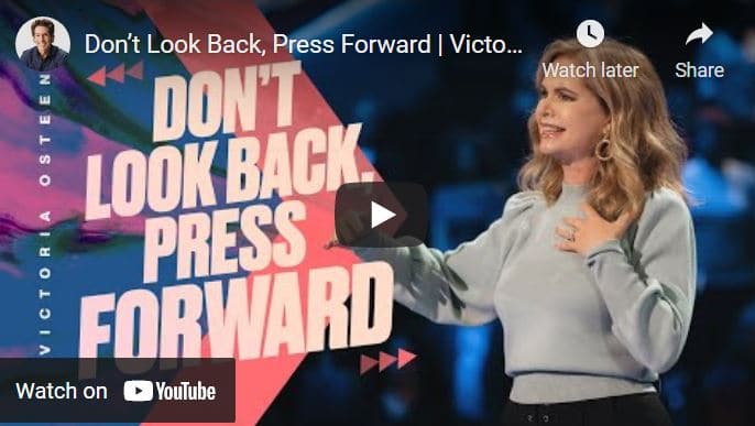 Victoria Osteen Sermon Do not Look Back Press Forward