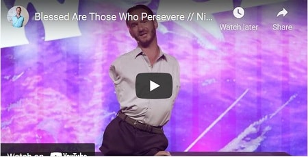 NICK VUJICIC MOTIVATIONAL BLESSED ARE THOSE WHO PERSEVERE