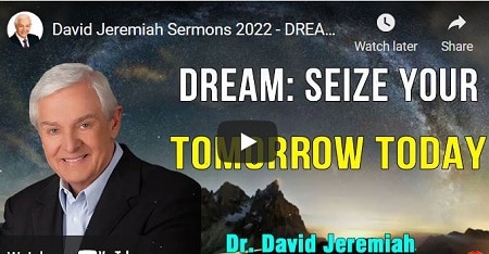 DAVID JEREMIAH SERMON SEIZE YOUR TOMORROW