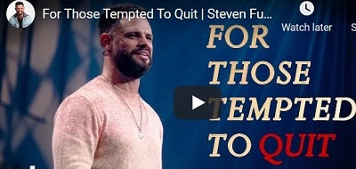 Steven Furtick Sermon For Those Tempted To Quit