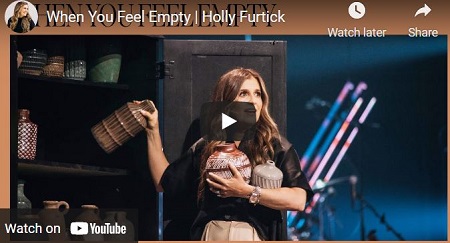 PASTOR HOLLY FURTICK SERMON WHEN YOU FEEL EMPTY