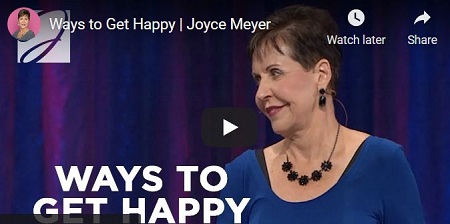 JOYCE MEYER SERMON WAYS TO GET HAPPY