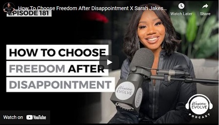 Sarah Jakes Roberts How To Choose Freedom After Disappointment