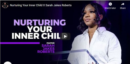 Sarah Jakes Roberts Message Nurturing Your Inner Child