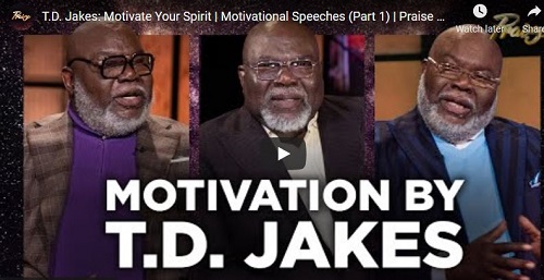 T.D. Jakes Motivational Motivate Your Spirit