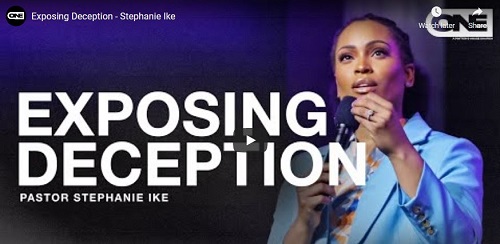 Pastor Stephanie Ike Sermon Exposing Deception