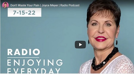 Joyce Meyer Radio Podcast Dont Waste Your Pain
