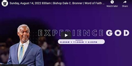 Bishop Dale Bronner Sunday Service August 14 2022