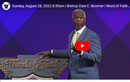 Bishop Dale Bronner Sunday Live Service August 28 2022