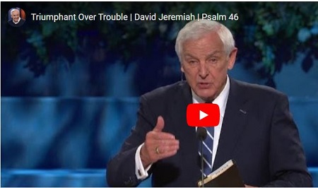 David Jeremiah Sermon Triumphant Over Trouble