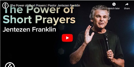 Pastor Jentezen Franklin sermon The power of Short prayers