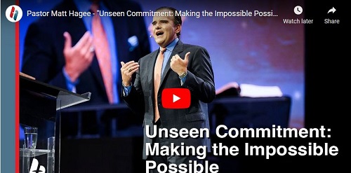 Pastor Matt Hagee Sermon Unseen Commitment