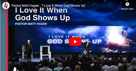 Pastor Matt Hagee Sermon I Love It When God Shows Up