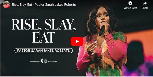 Pastor Sarah Jakes Roberts Rise, Slay, Eat