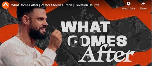 Steven Furtick Sermon What Comes After