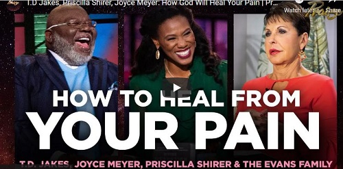 How God Will Heal Your Pain T.D Jakes Priscilla Shirer Joyce Meyer
