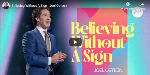Pastor Joel Osteen Sermon Believing Without A Sign