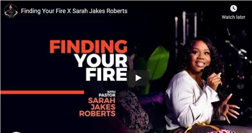 Sarah Jakes Roberts Sermon Finding Your Fire