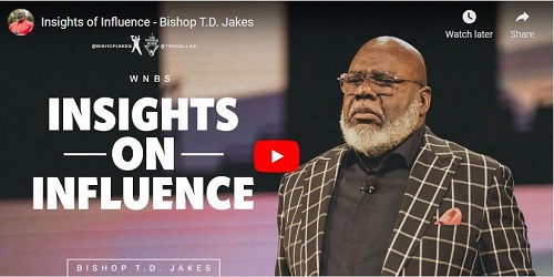 Bishop T.D. Jakes Sermon Insights of Influence