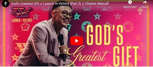 Pastor Charles Metcalf God Greatest Gift