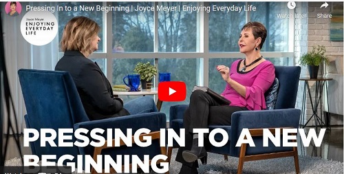 Joyce Meyer Message Pressing In to a New Beginning