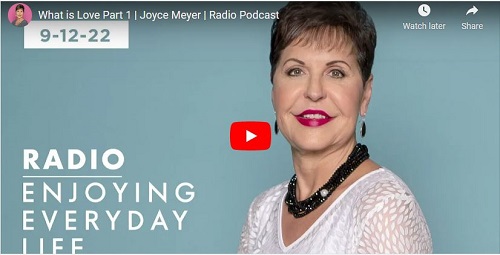 Joyce Meyer Podcast What is Love Part 1