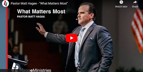 Pastor Matt Hagee What Matters Most