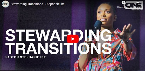 Stephanie Ike Sermon Stewarding Transitions