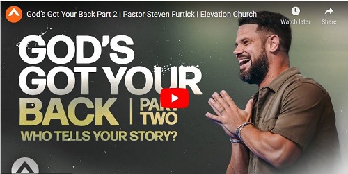 Steven Furtick Sermon God got your back part 2
