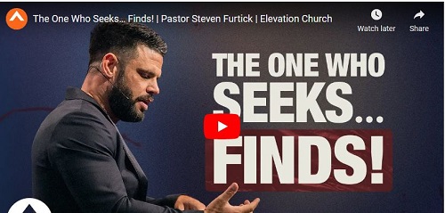 Pastor Steven Furtick Sermon The One Who Seeks Finds