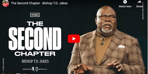 Bishop T.D. Jakes Sermon The Second Chapter