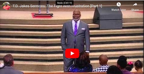 T.D. Jakes Sermons The Fight With Frustration