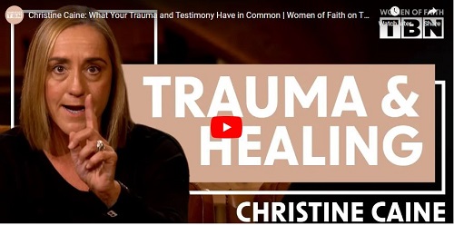 Christine Caine What Your Trauma and Testimony Have in Common