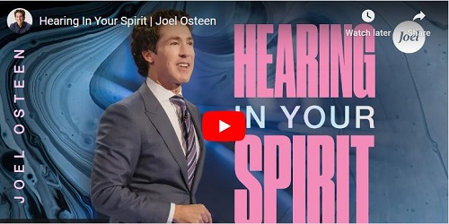 Joel Osteen Sermon Hearing In Your Spirit