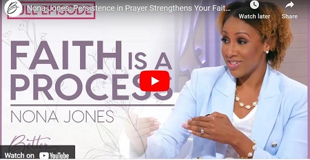 Nona Jones Sermon Persistence in Prayer Strengthens Your Faith