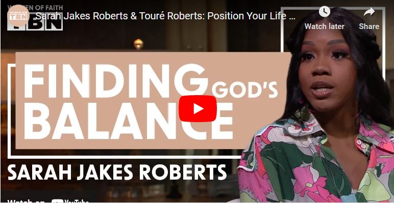 Sarah Jakes Roberts & Touré Roberts Position Your Life With God's Balance