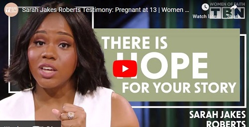 Sarah Jakes Roberts Testimony: Pregnant at 13