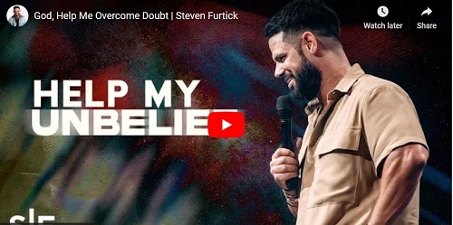 Steven Furtick Sermon God Help Me Overcome Doubt
