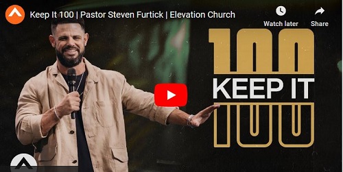 Pastor Steven Furtick Sermon Keep It 100