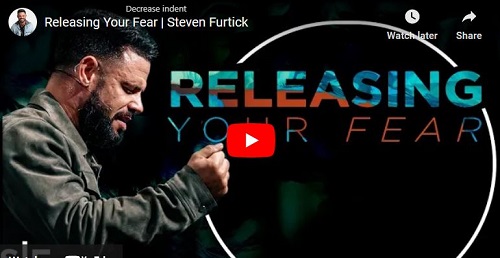 Steven Furtick Sermon Releasing Your Fear
