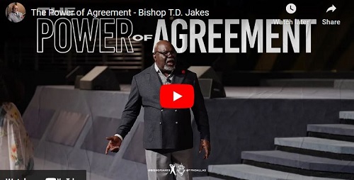 Bishop T.D. Jakes Sermon The Power of Agreement