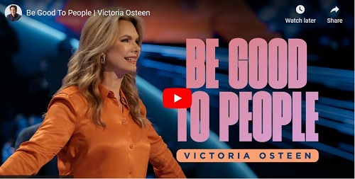 Victoria Osteen Sermon Be Good To People
