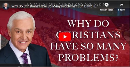 David Jeremiah Why Do Christians Have So Many Problems