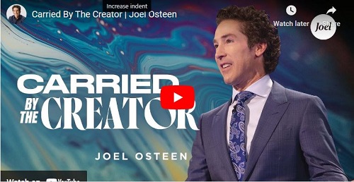 Joel Osteen Sermon Carried By The Creator
