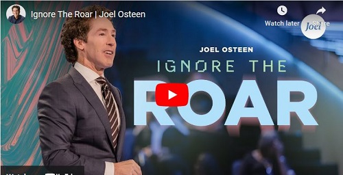 Joel Osteen Sermon Ignore The Roar