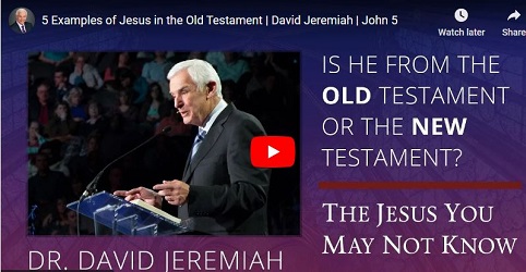 David Jeremiah Sermon 5 Examples of Jesus in the Old Testament