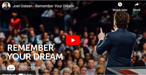 Joel Osteen Sermon Remember Your Dream