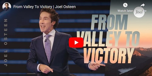 Joel Osteen Sermon From Valley To Victory
