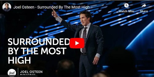 Joel Osteen Sermon Surrounded By The Most High