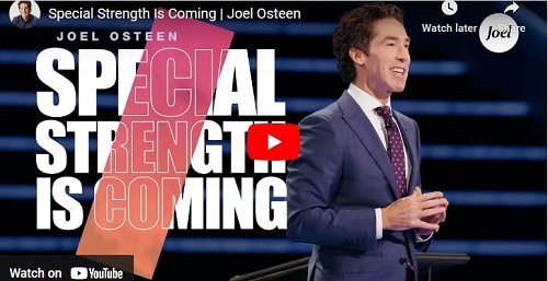 Joel Osteen Sermon Special Strength Is Coming